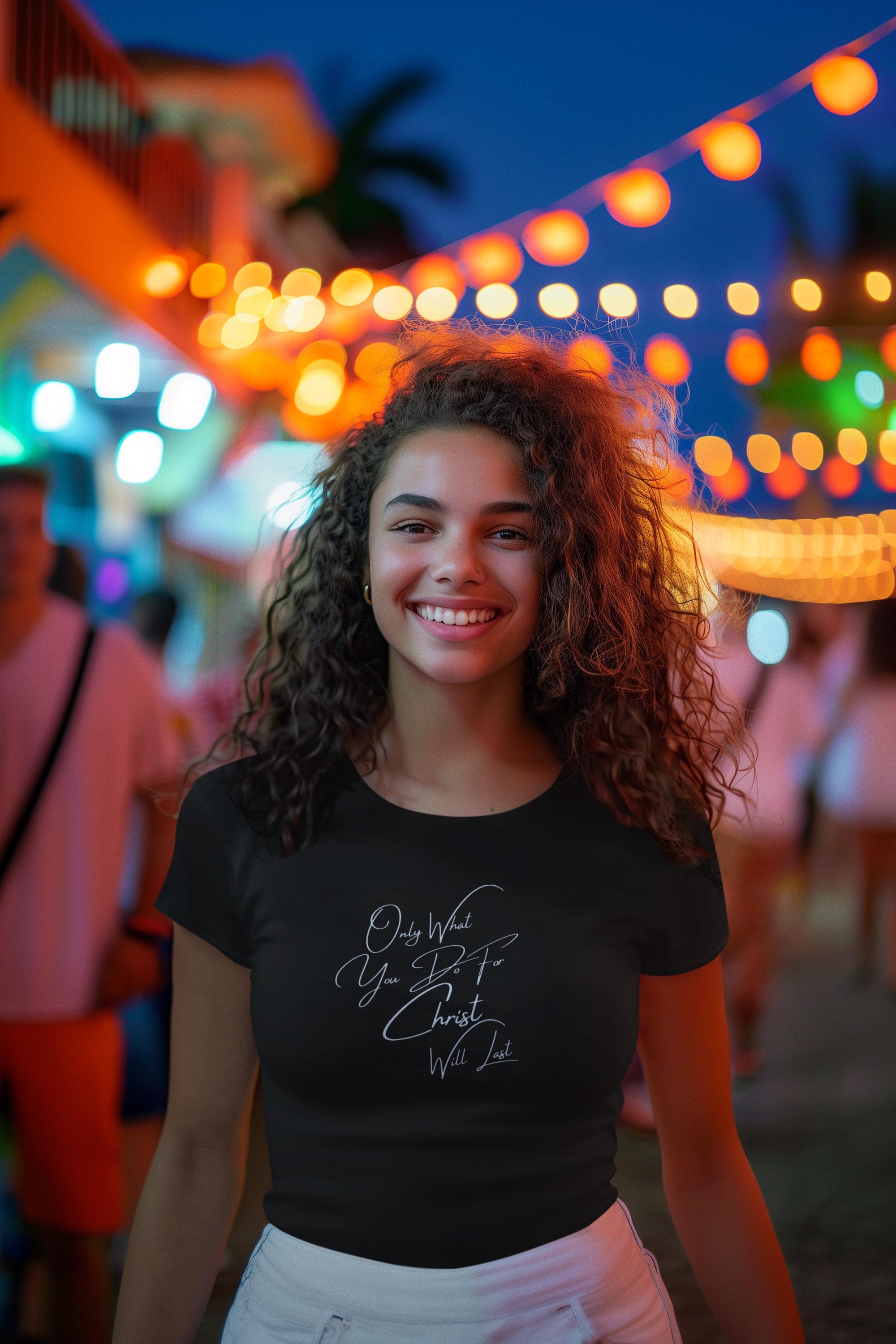 Only What You Do For Christ Will Last - Women's Tee