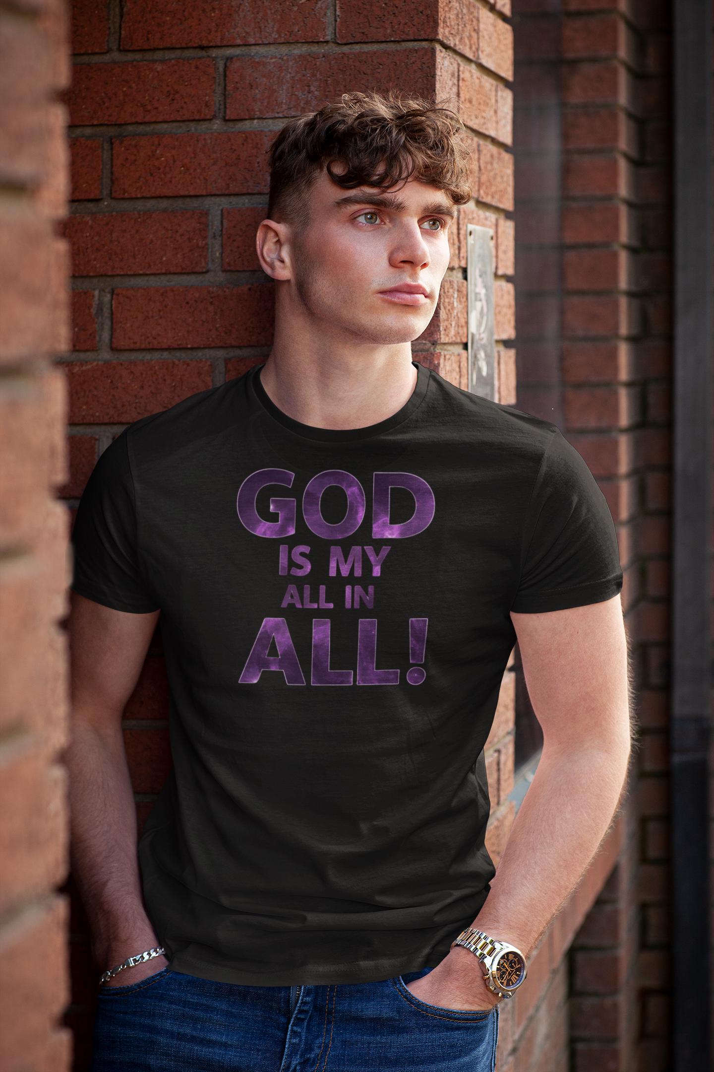 God Is My All In All - Unisex Tee