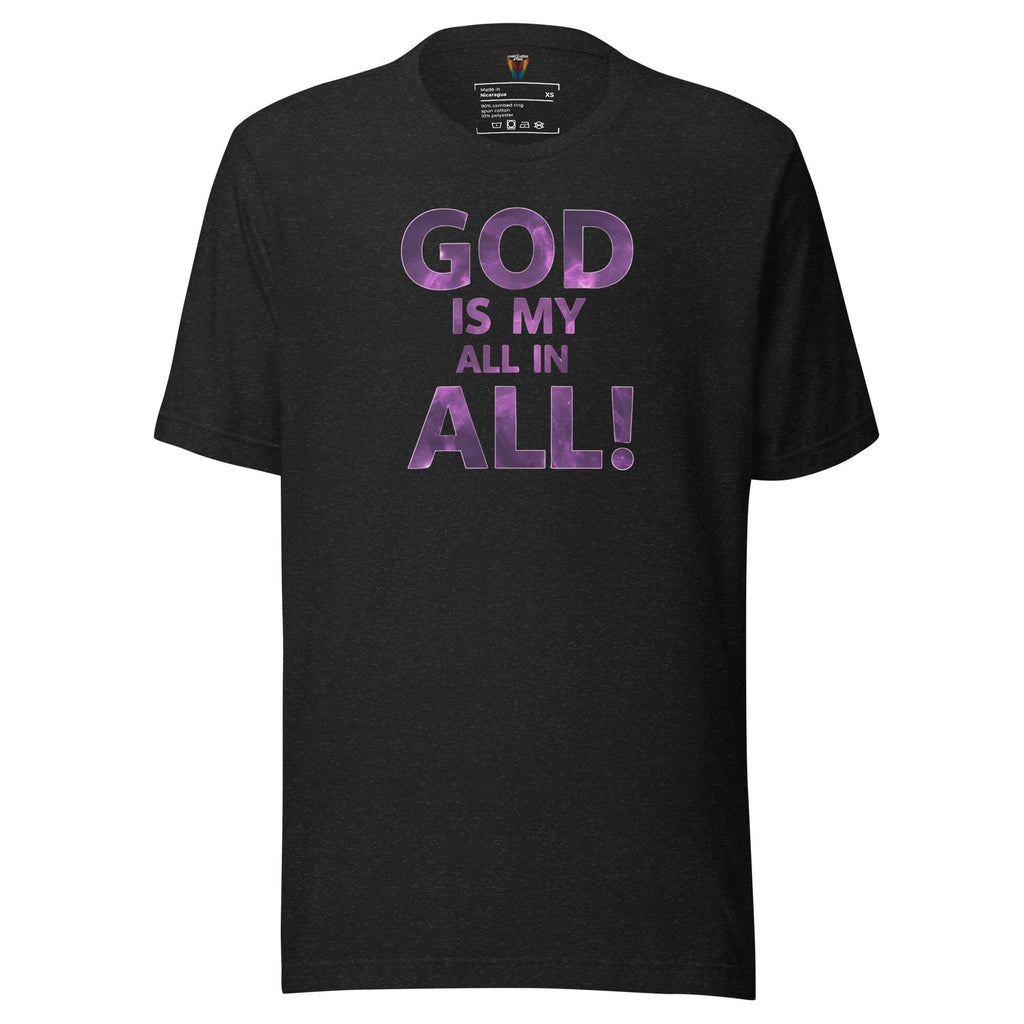 God Is My All In All - Unisex Tee
