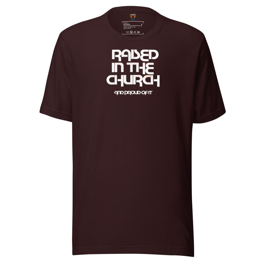Raised In The Church Proud Of It, Unisex Shirt, Graphic Shirt, Christian Shirt, Religious Shirt, Trendy Shirt, Faith Shirt