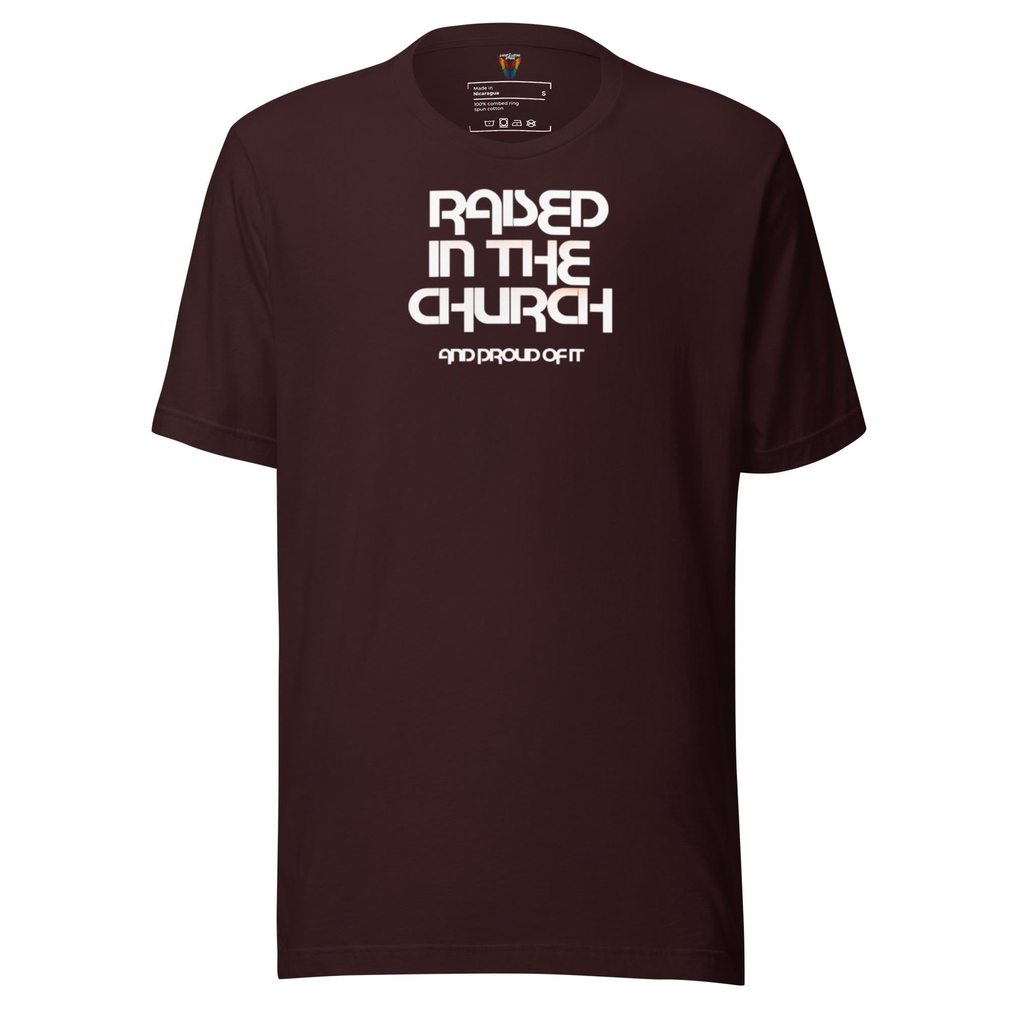 Raised In The Church Proud Of It, Unisex Shirt, Graphic Shirt, Christian Shirt, Religious Shirt, Trendy Shirt, Faith Shirt