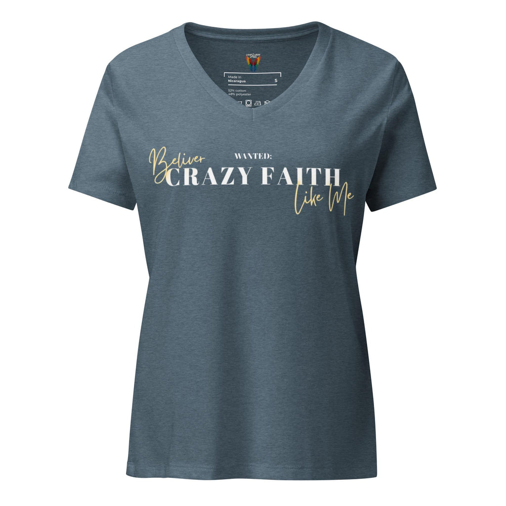 Wanted Crazy Faith Believer Like Me - Women’s Tee