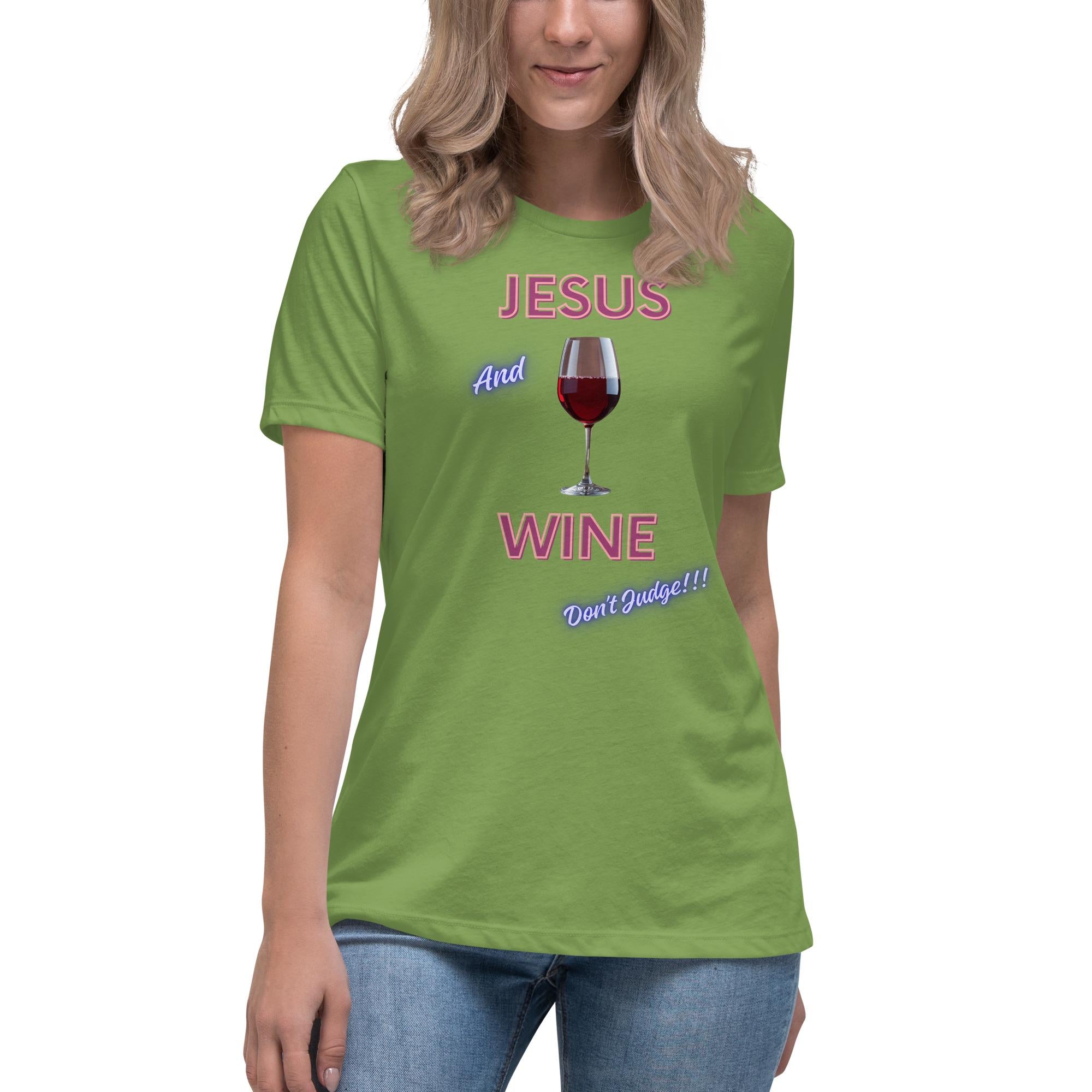 Jesus And Wine Don't Judge - Women's Tee
