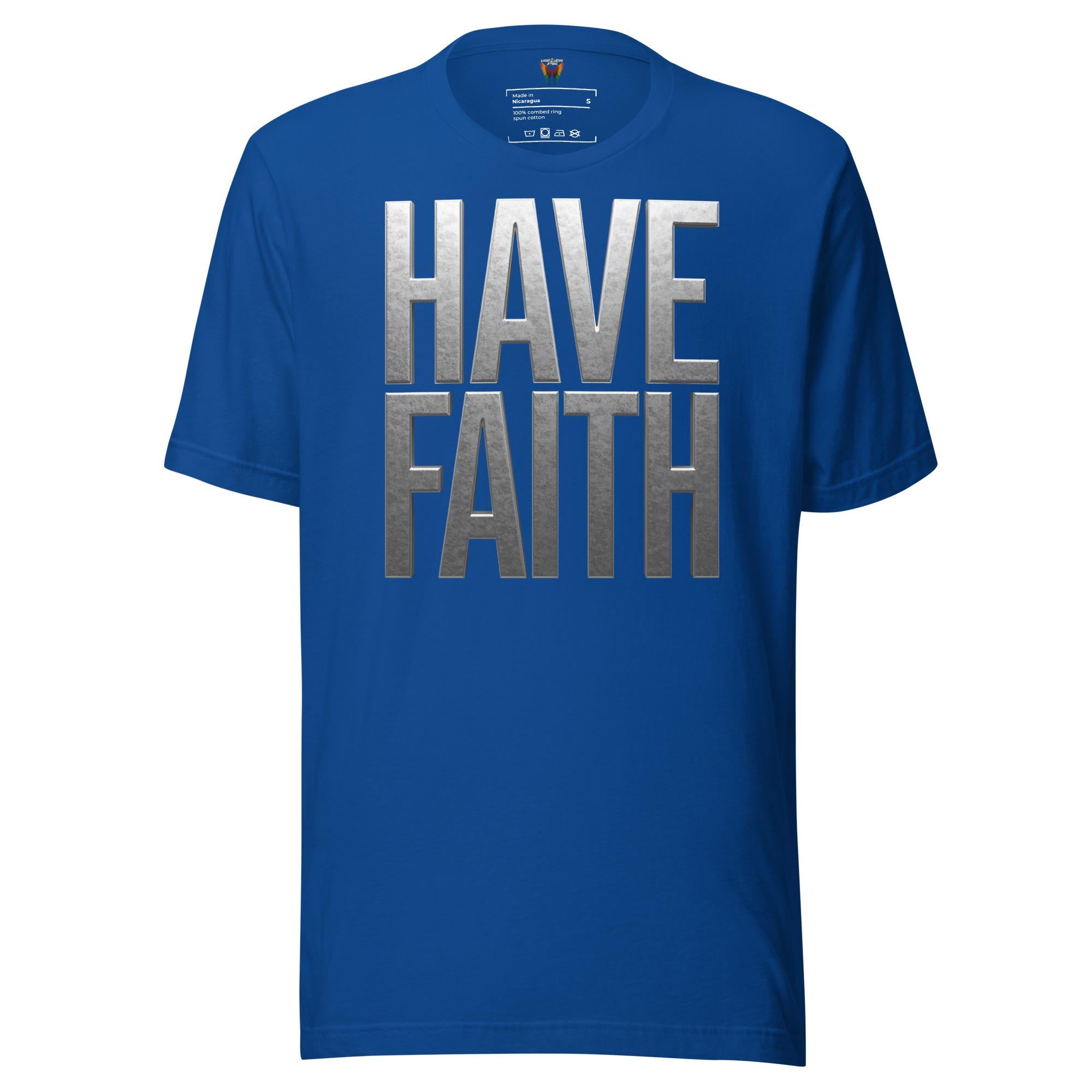 Have Faith - Unisex Tee