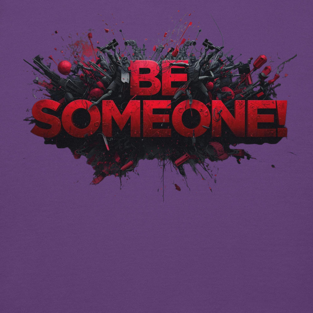 Be Someone - Unisex Hoodie