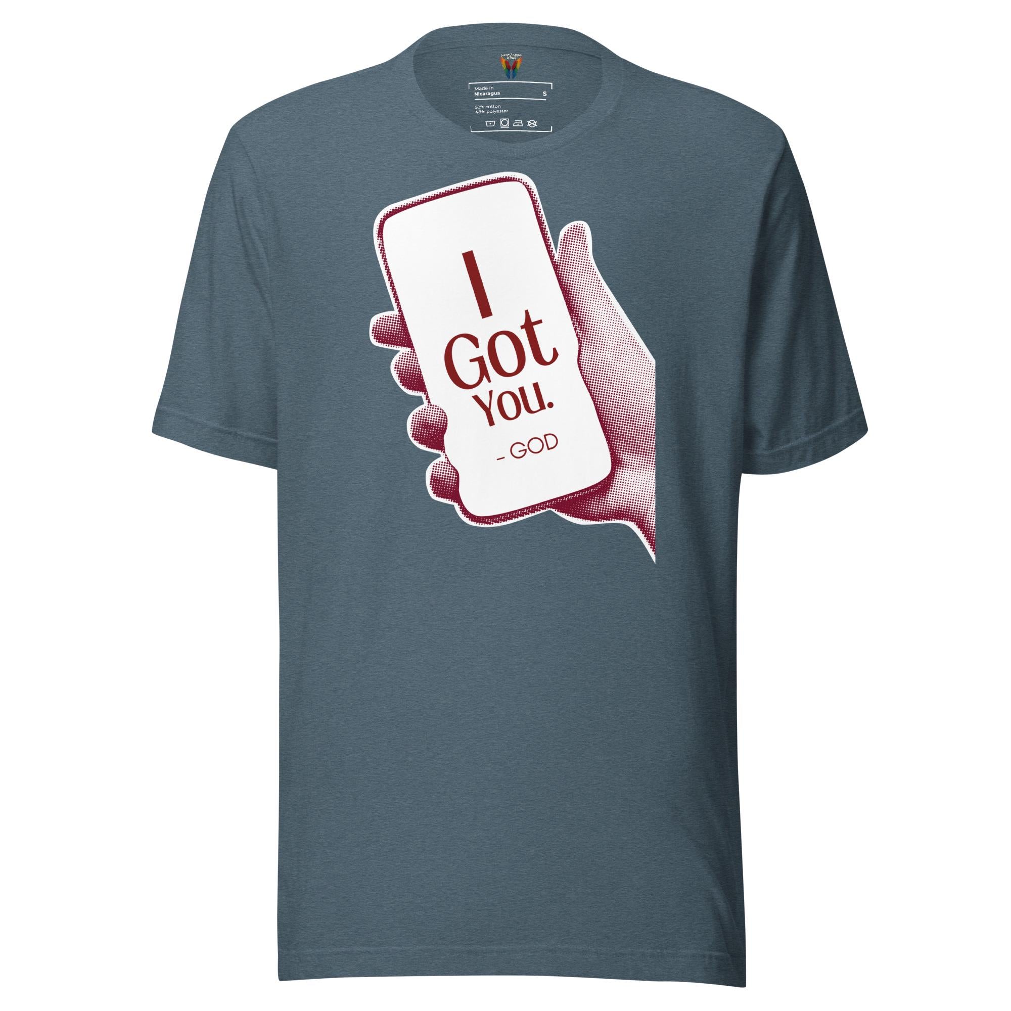 I Got You - Unisex Tee