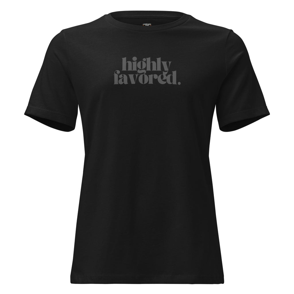 Highly Favored - Women's Tee