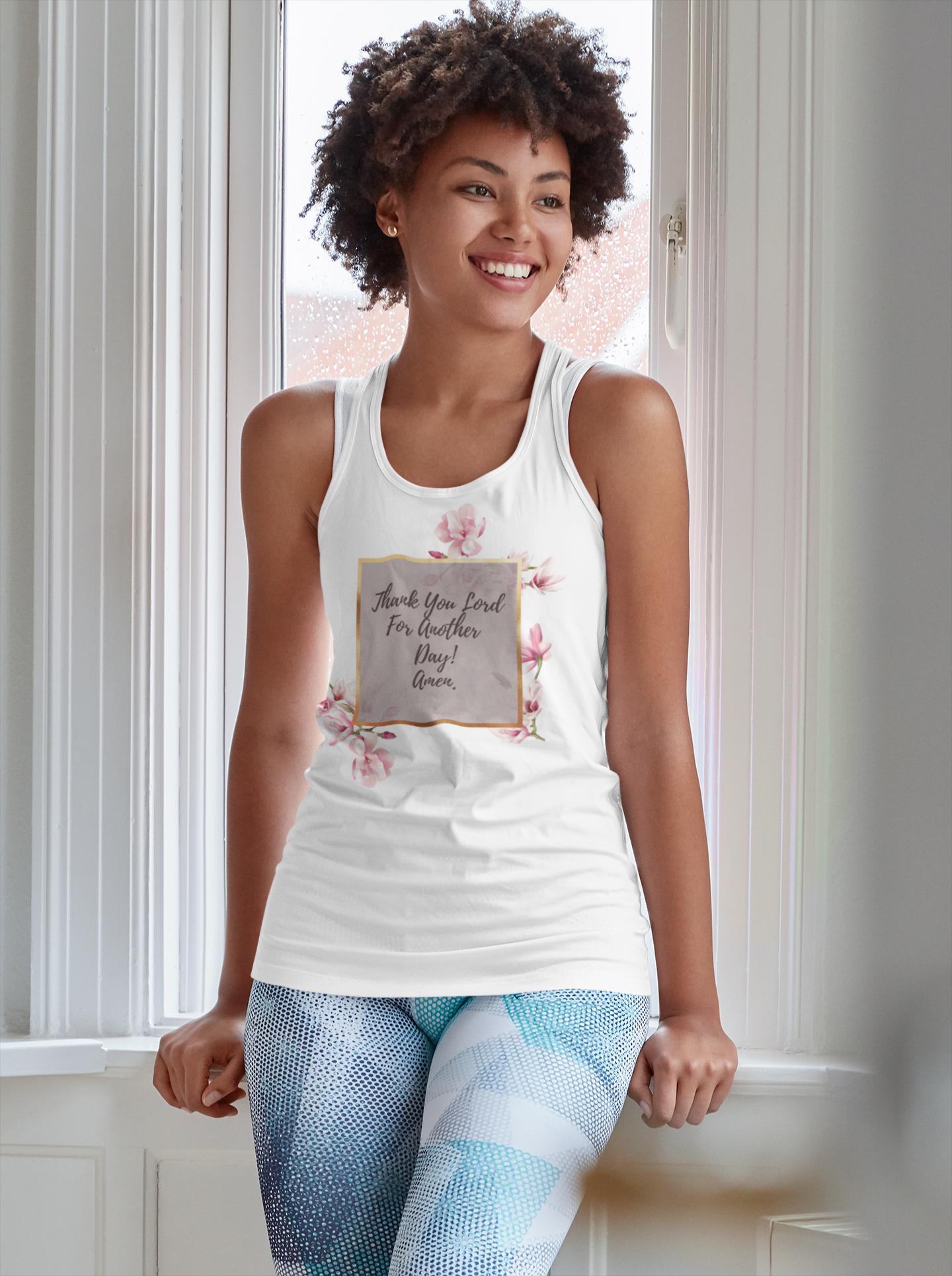Thank You Lord For Another Day - Women's Tank