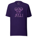 God Is My All In All - Unisex Tee