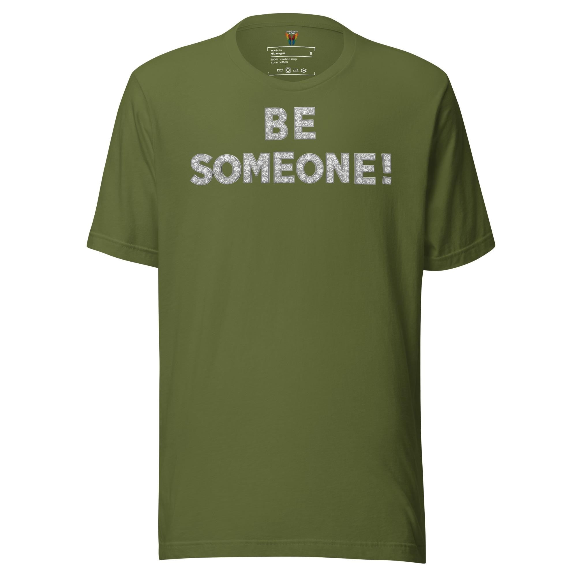 Be Someone - Unisex Tee