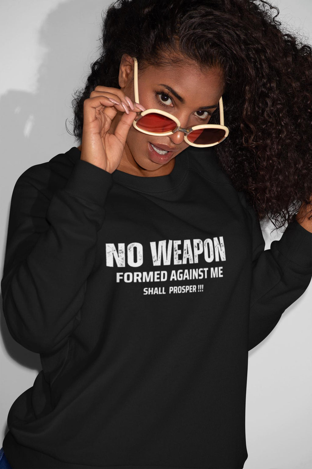 No Weapon Formed Against Me Shall Prosper - Unisex Sweatshirt