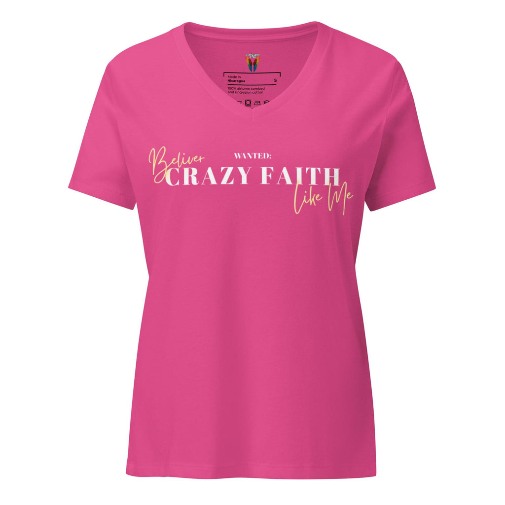 Wanted Crazy Faith Believer Like Me - Women’s Tee