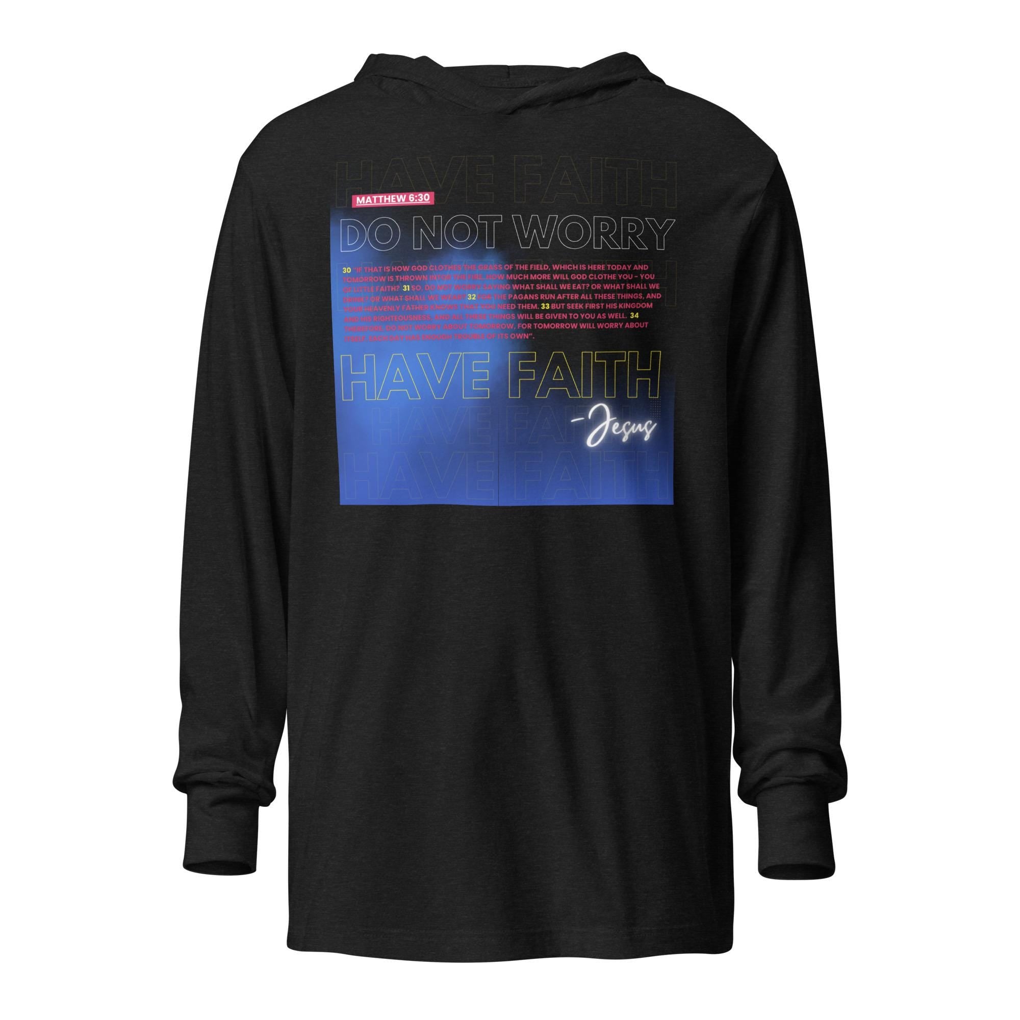 Matthew 6:30 - Hooded Long-Sleeve Tee