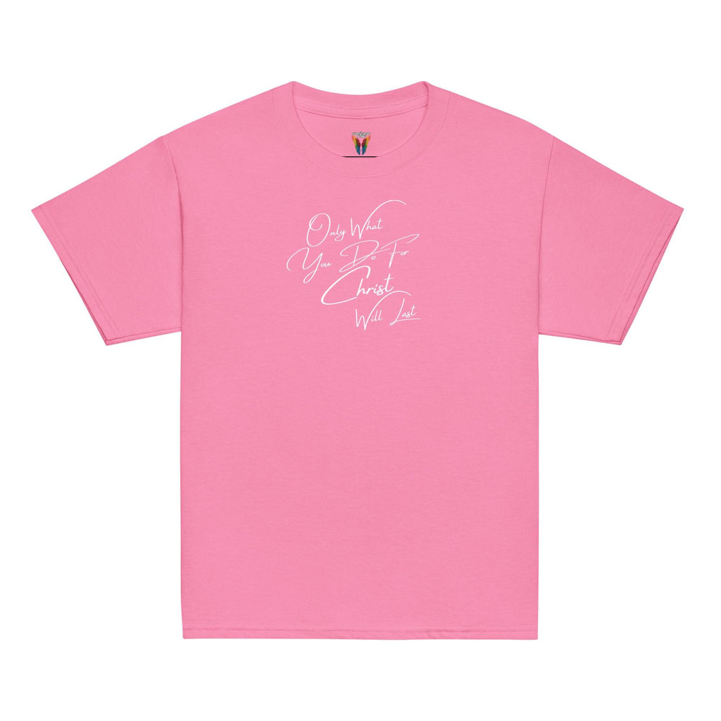 Only What You Do For Christ Will Last - Unisex Youth Tee