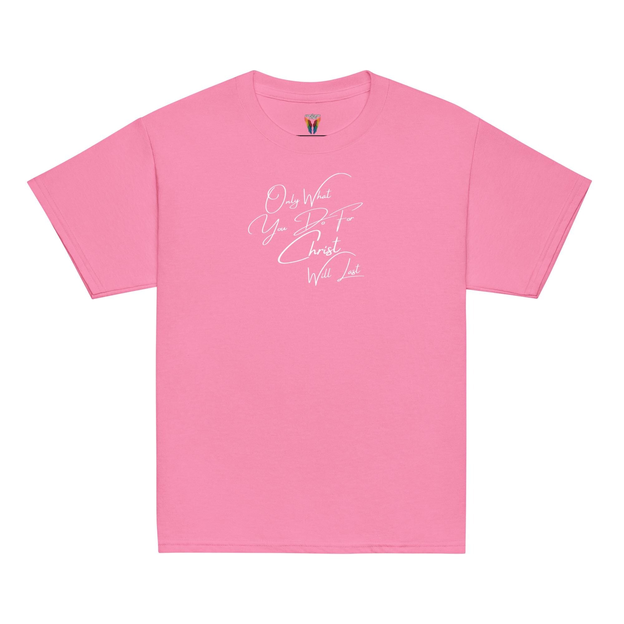 Only What You Do For Christ Will Last - Unisex Youth Tee