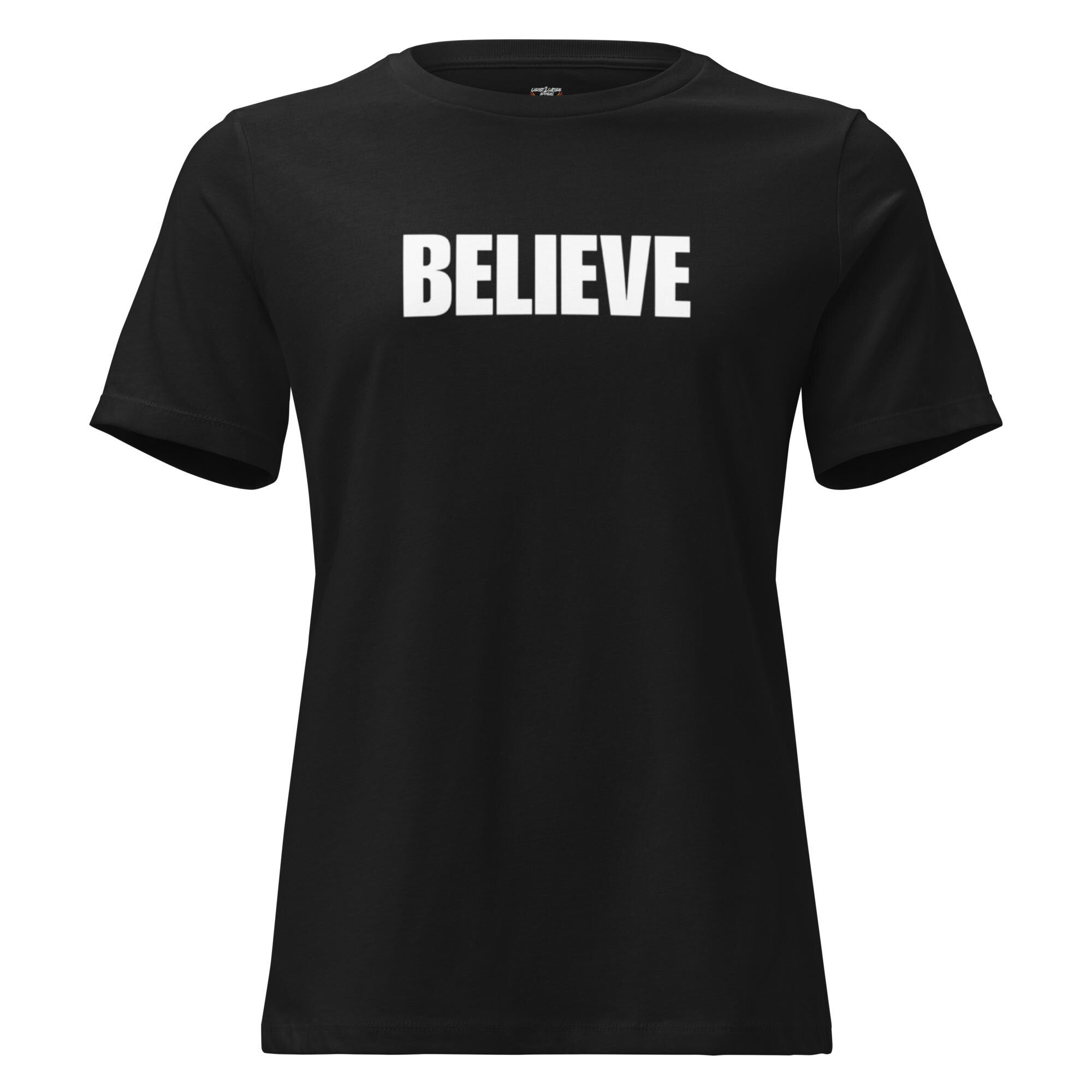 Believe - Women's Tee