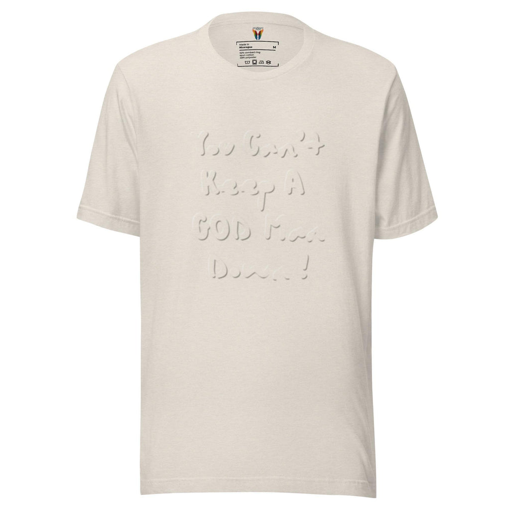 You Can't Keep A God Man Down, Men's T-shirt, Christian Shirt, Graphic T-Shirt, Christian Apparel, Trendy Shirt, Faith Apparel