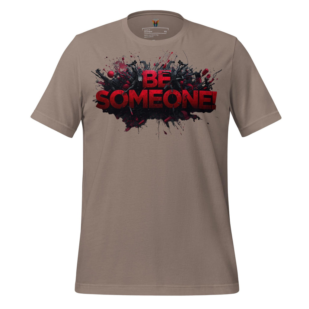 Be Someone - Unisex Tee