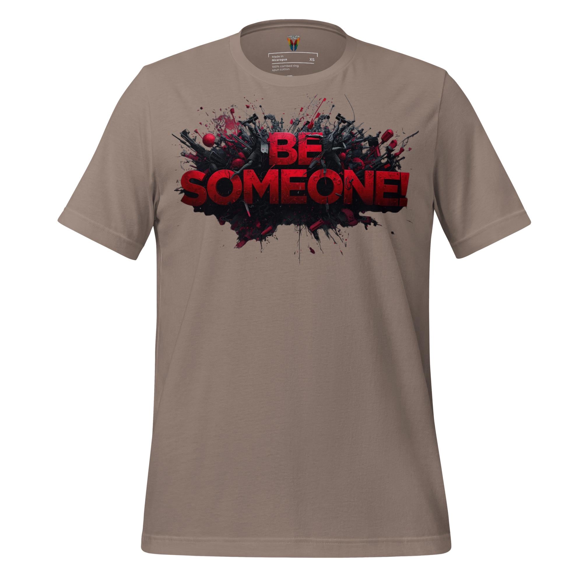 Be Someone - Unisex Tee
