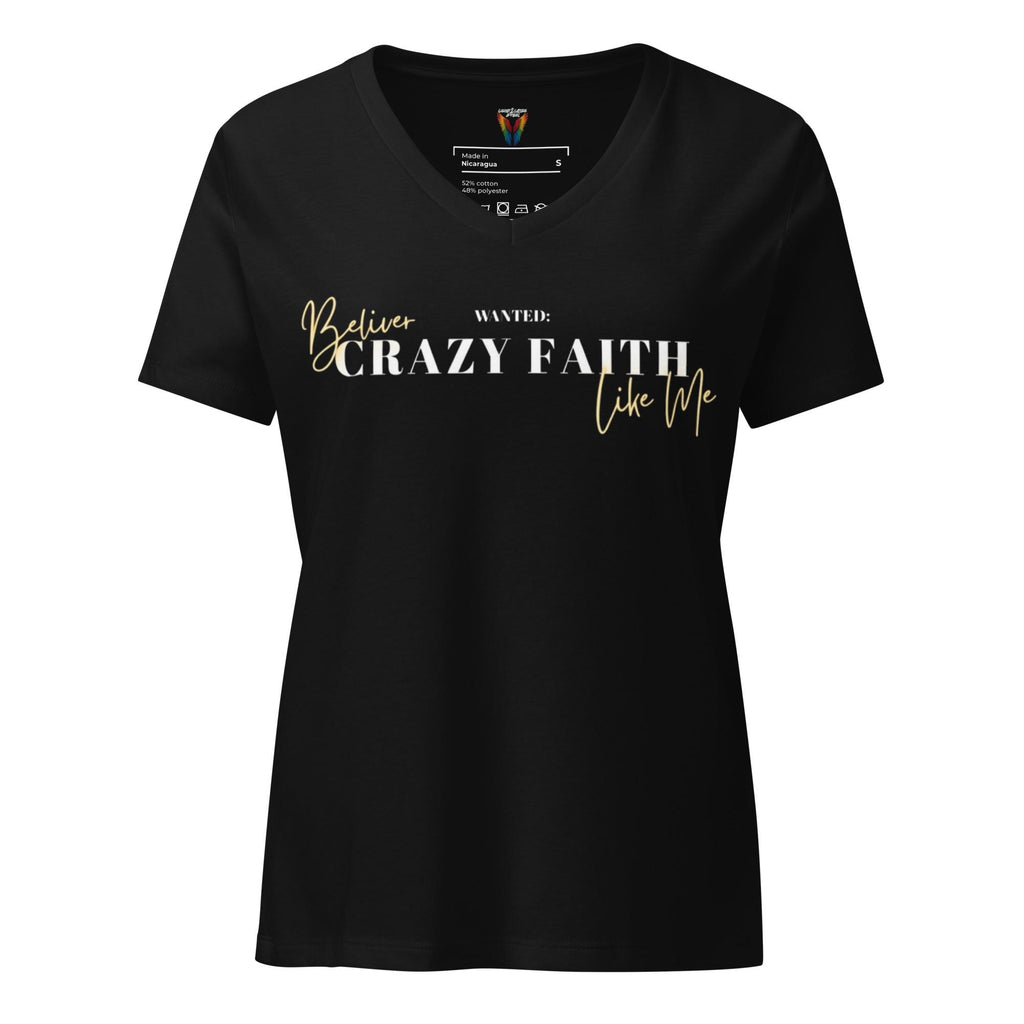 Wanted Crazy Faith Believer Like Me - Women’s Tee