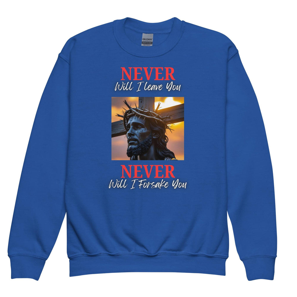 Never Will I Leave Forsake You, Youth Sweatshirt, Boys/Girls Graphic Sweatshirt, School Sweatshirt, Christian Sweatshirt, Faith Apparel