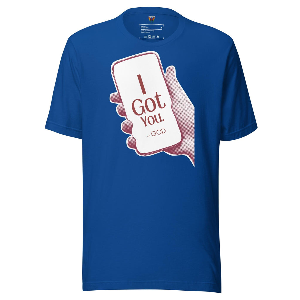 I Got You - Unisex Tee