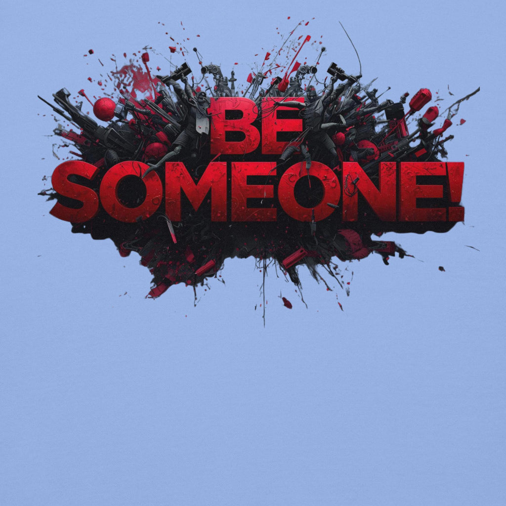 Be Someone - Unisex Hoodie