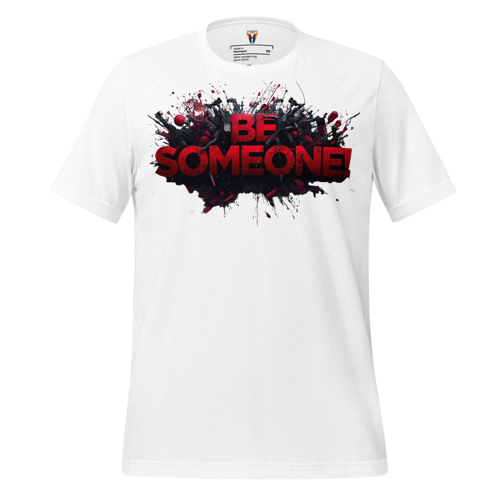 Be Someone - Unisex Tee