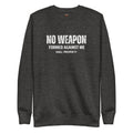 No Weapon Formed Against Me Shall Prosper - Unisex Sweatshirt