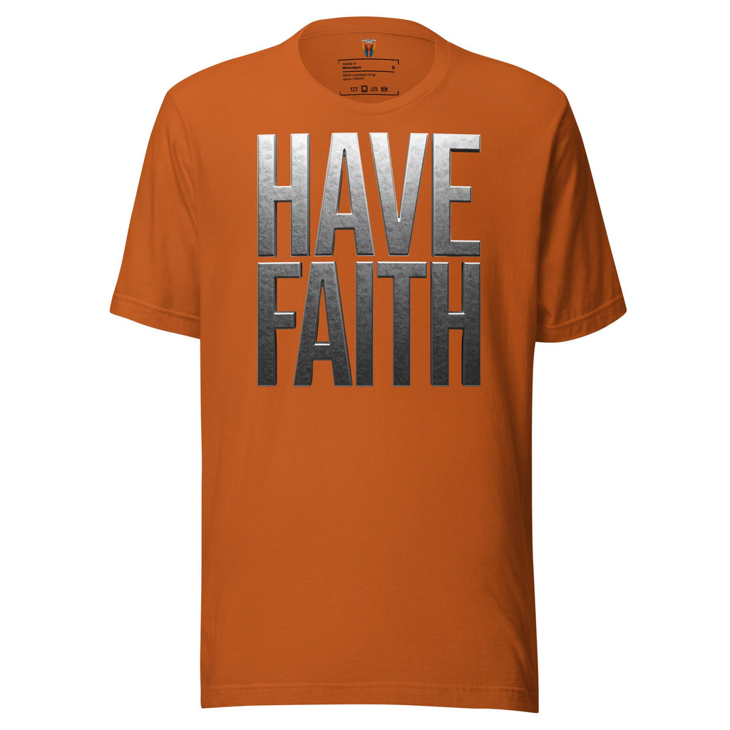 Have Faith - Unisex Tee