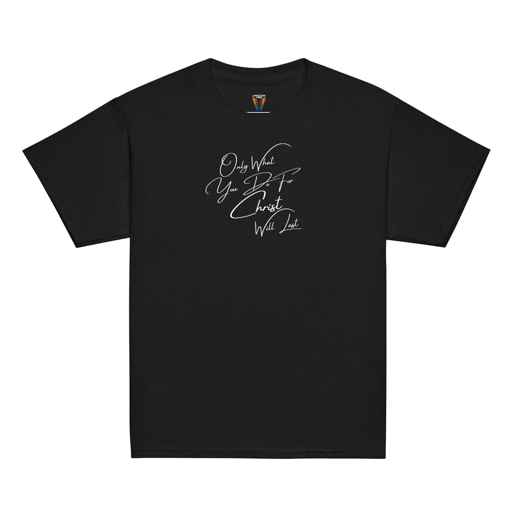Only What You Do For Christ Will Last - Unisex Youth Tee
