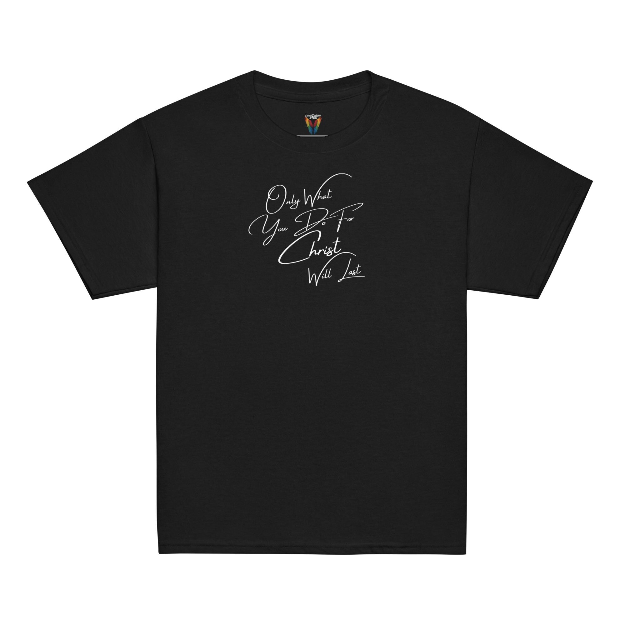 Only What You Do For Christ Will Last - Unisex Youth Tee