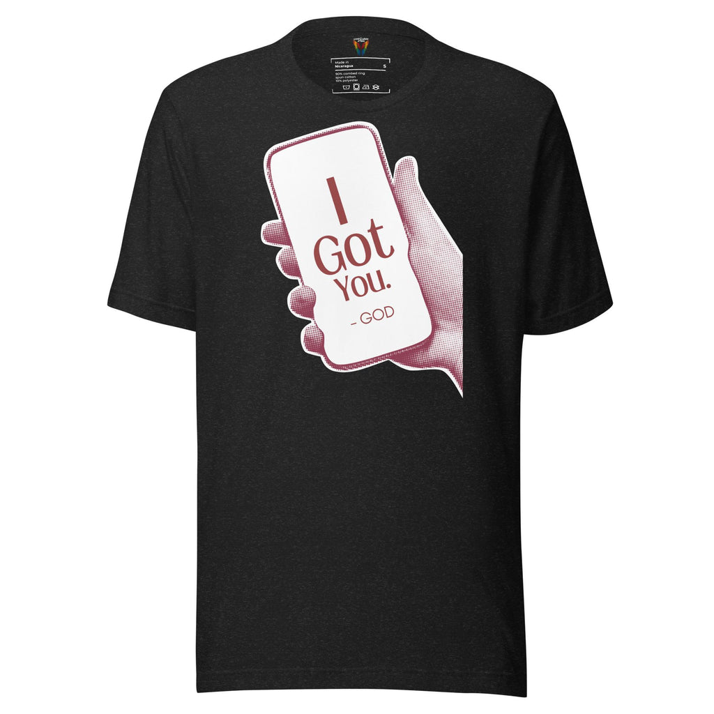 I Got You - Unisex Tee