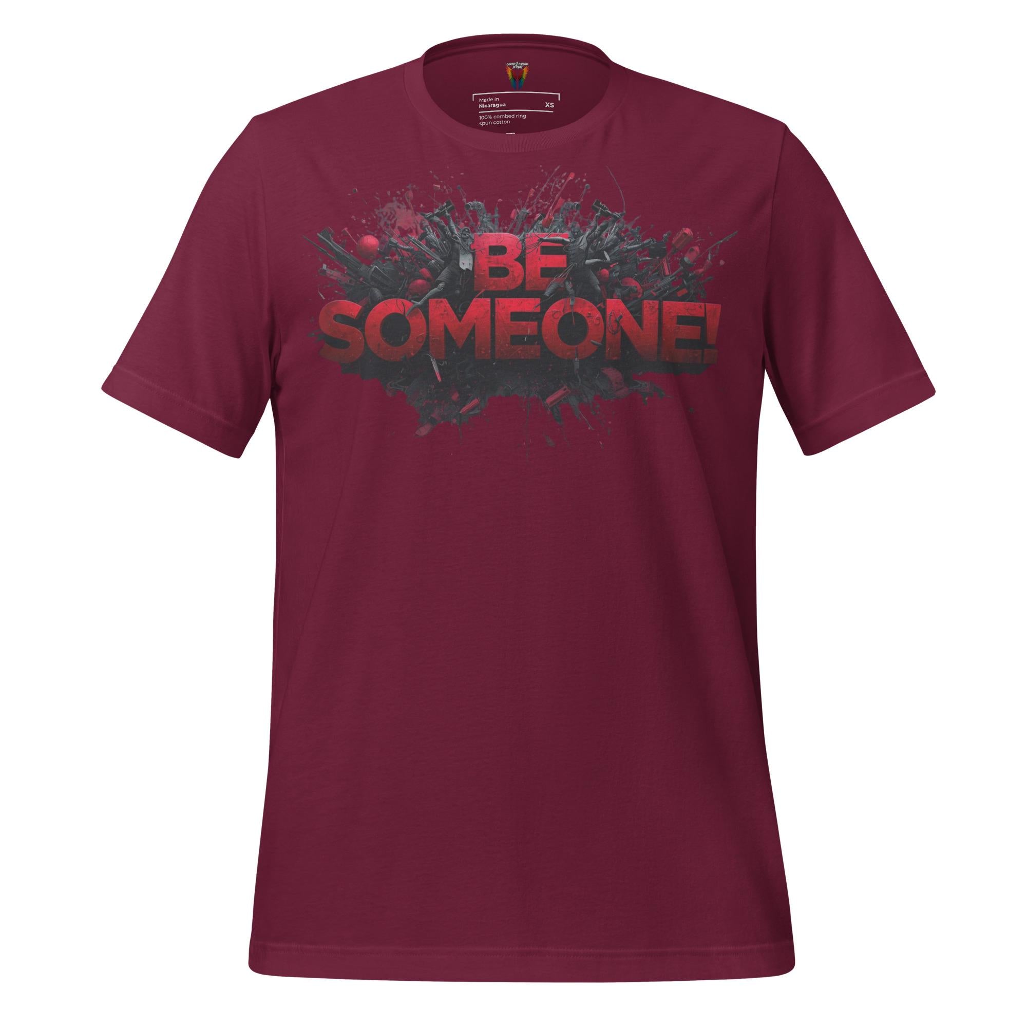 Be Someone - Unisex Tee