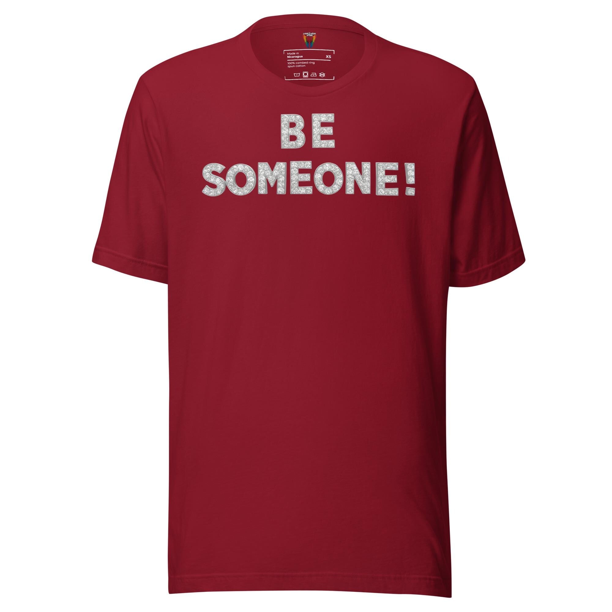 Be Someone - Unisex Tee