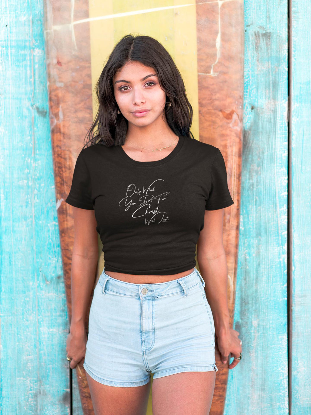 Only What You Do For Christ Will Last - Women's Tee