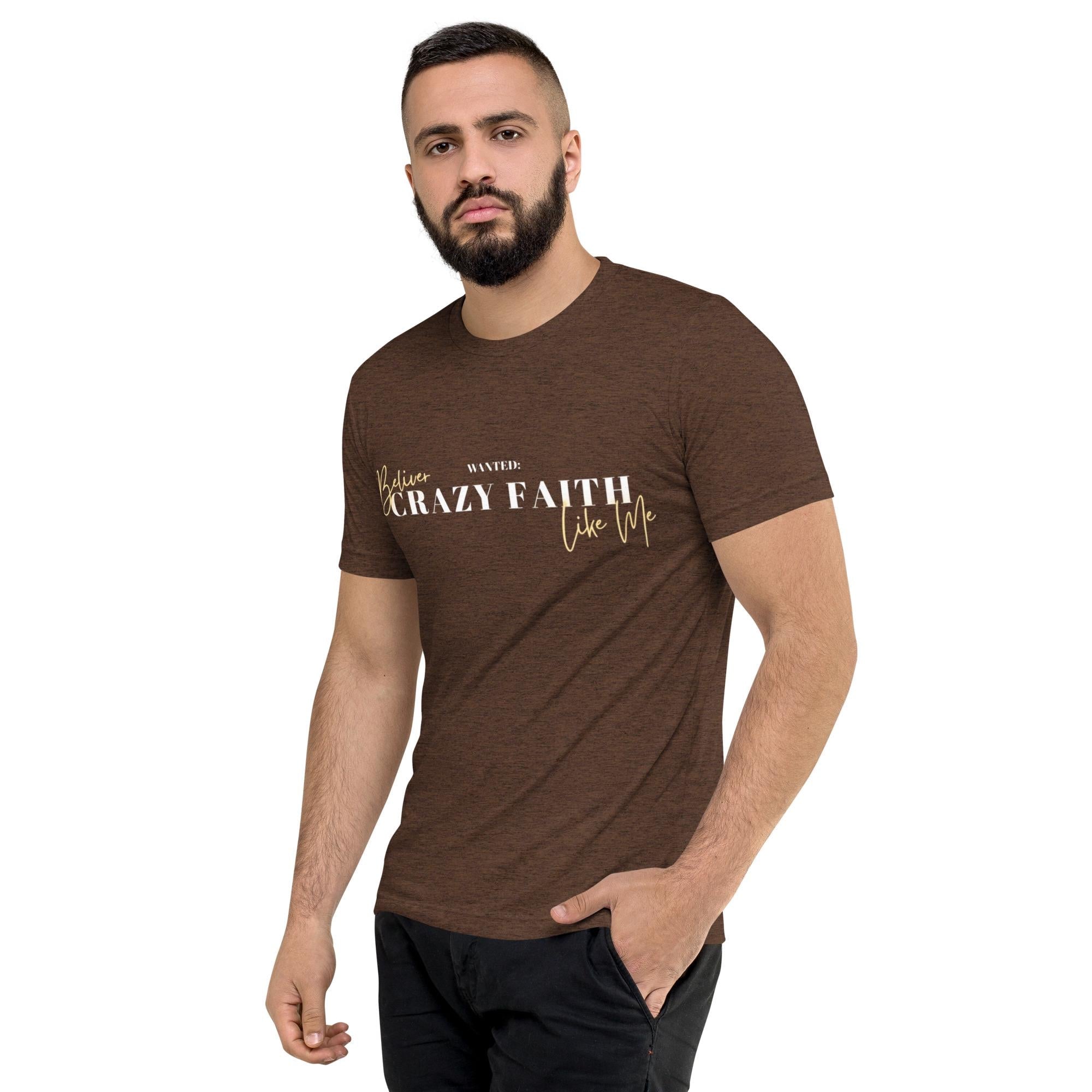 Wanted Crazy Faith Believer Like Me, Men's T-Shirt, Men's Gift, Christian Apparel, Faith Apparel