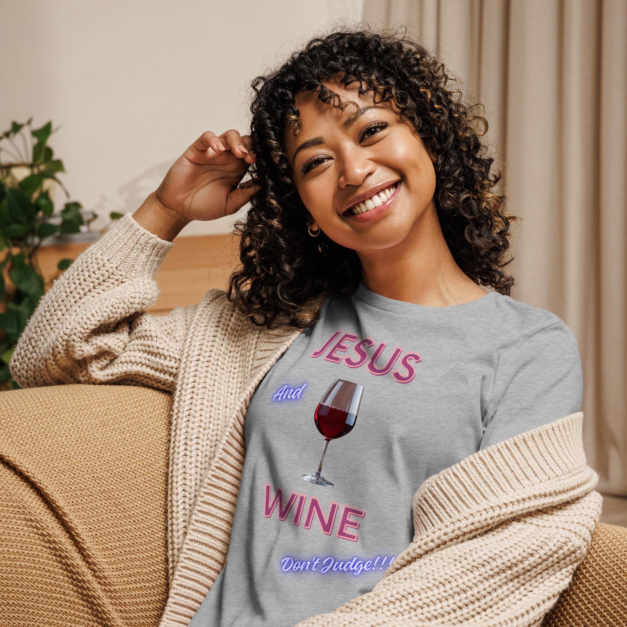Jesus And Wine Don't Judge - Women's Tee