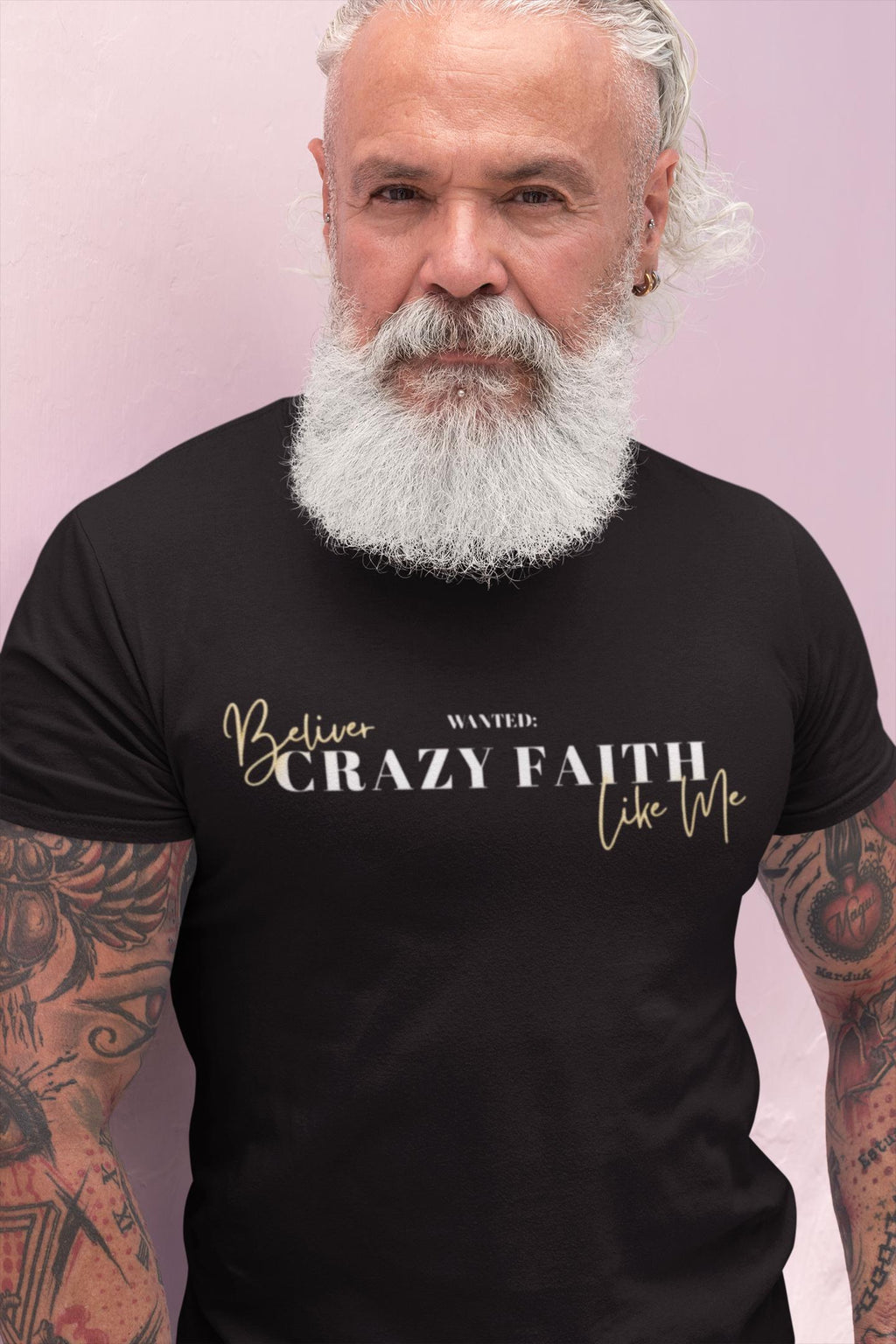 Wanted Crazy Faith Believer Like Me, Men's T-Shirt, Men's Gift, Christian Apparel, Faith Apparel