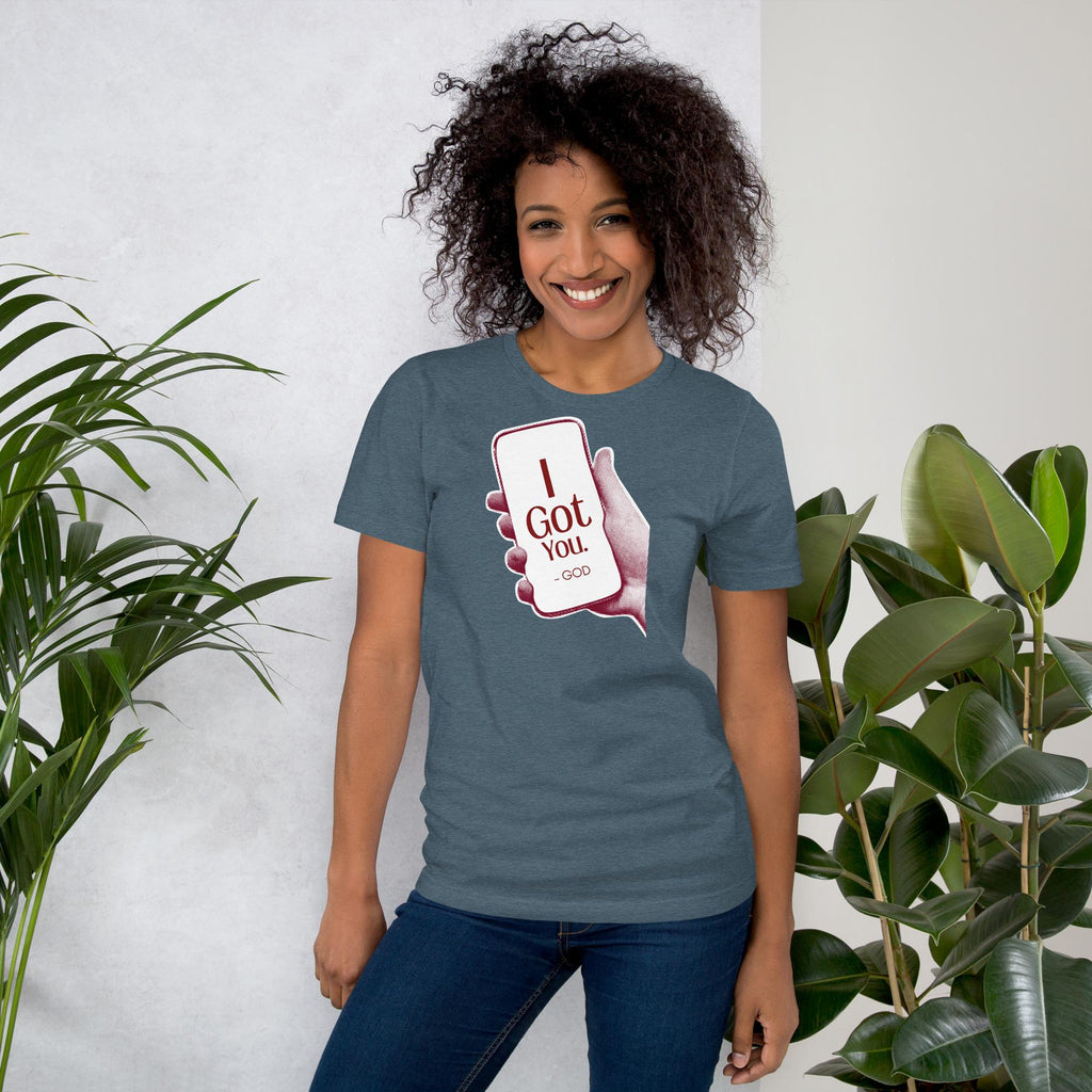 I Got You - Unisex Tee