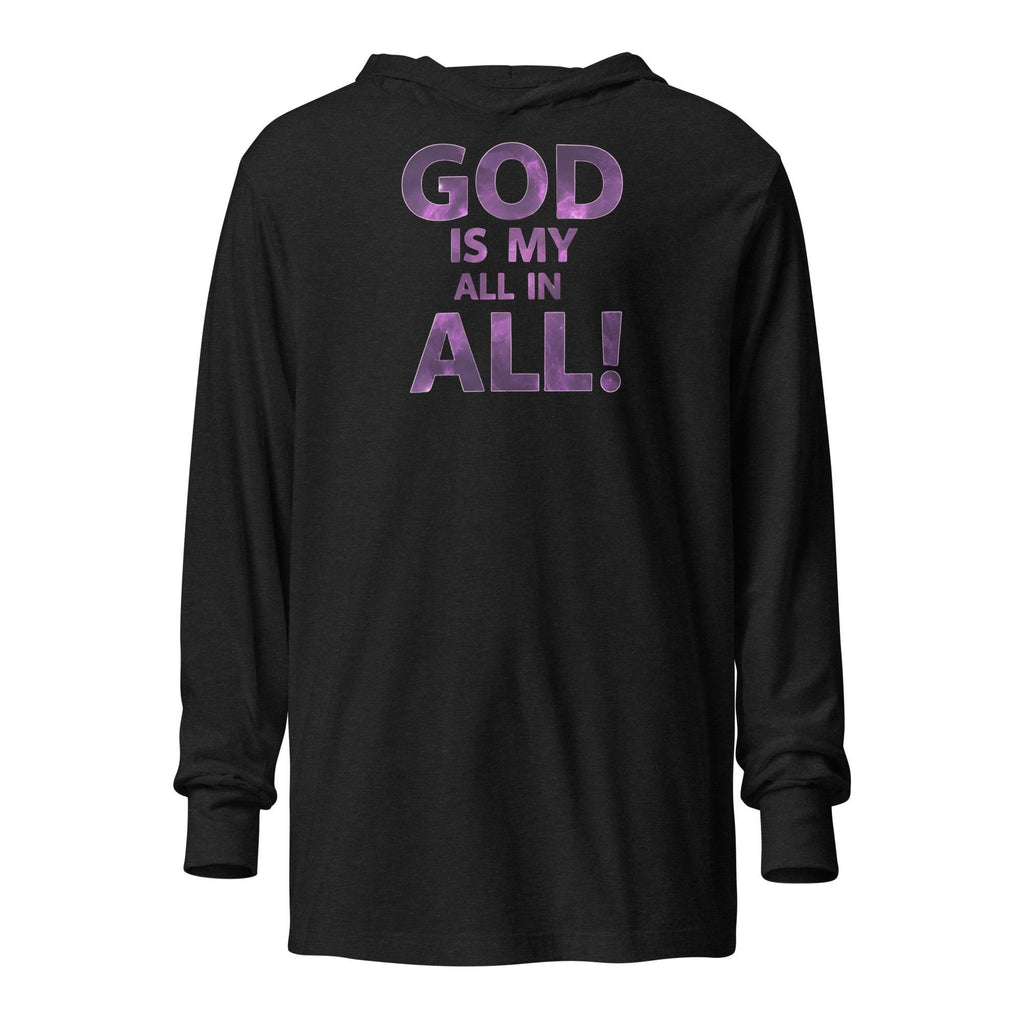 God Is My All In All - Unisex Hooded Long-Sleeve Tee