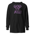 God Is My All In All - Unisex Hooded Long-Sleeve Tee