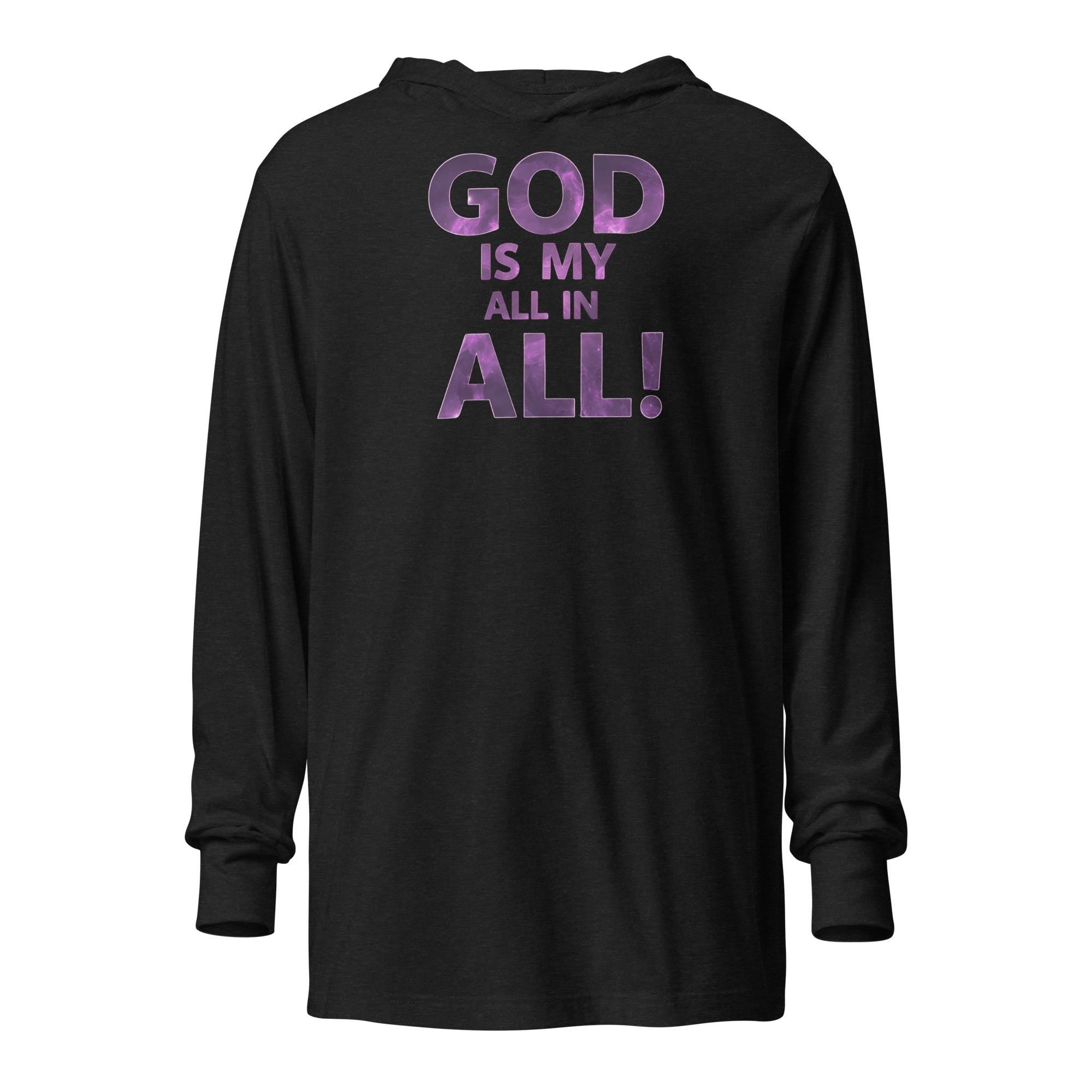 God Is My All In All - Unisex Hooded Long-Sleeve Tee