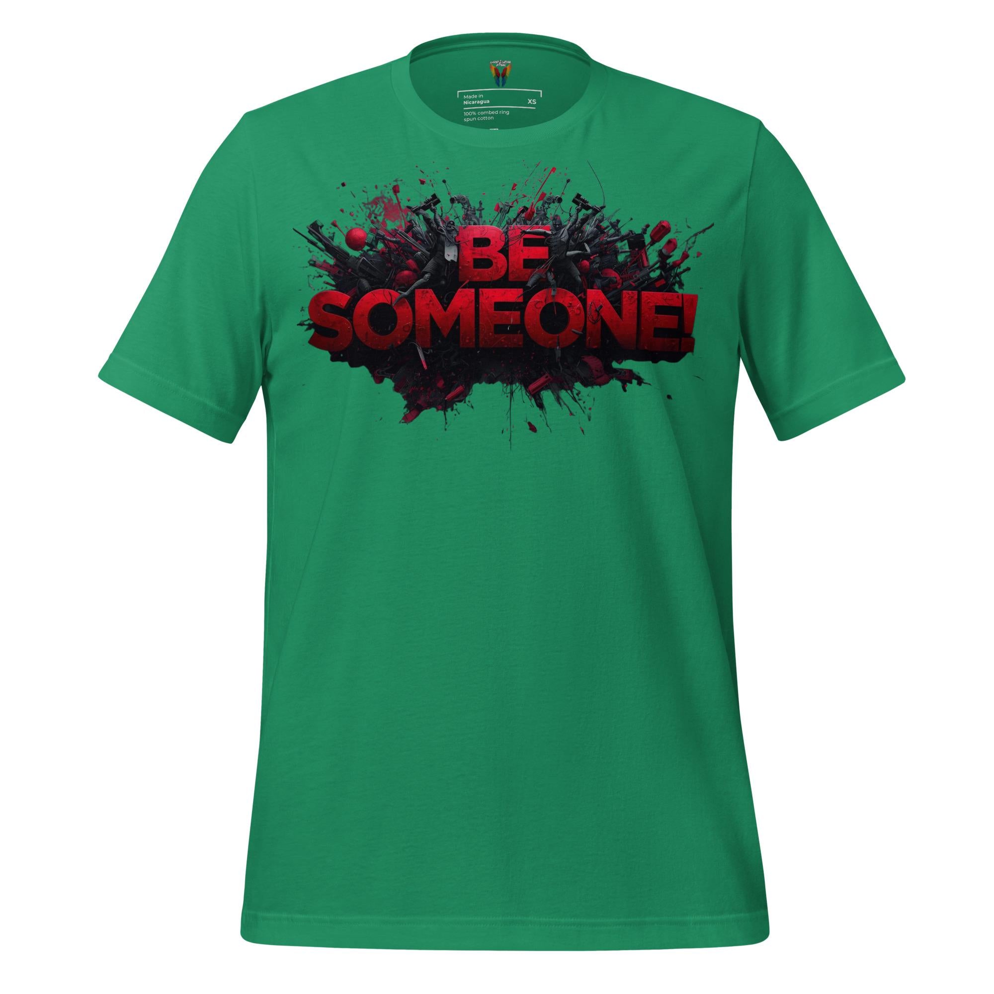 Be Someone - Unisex Tee