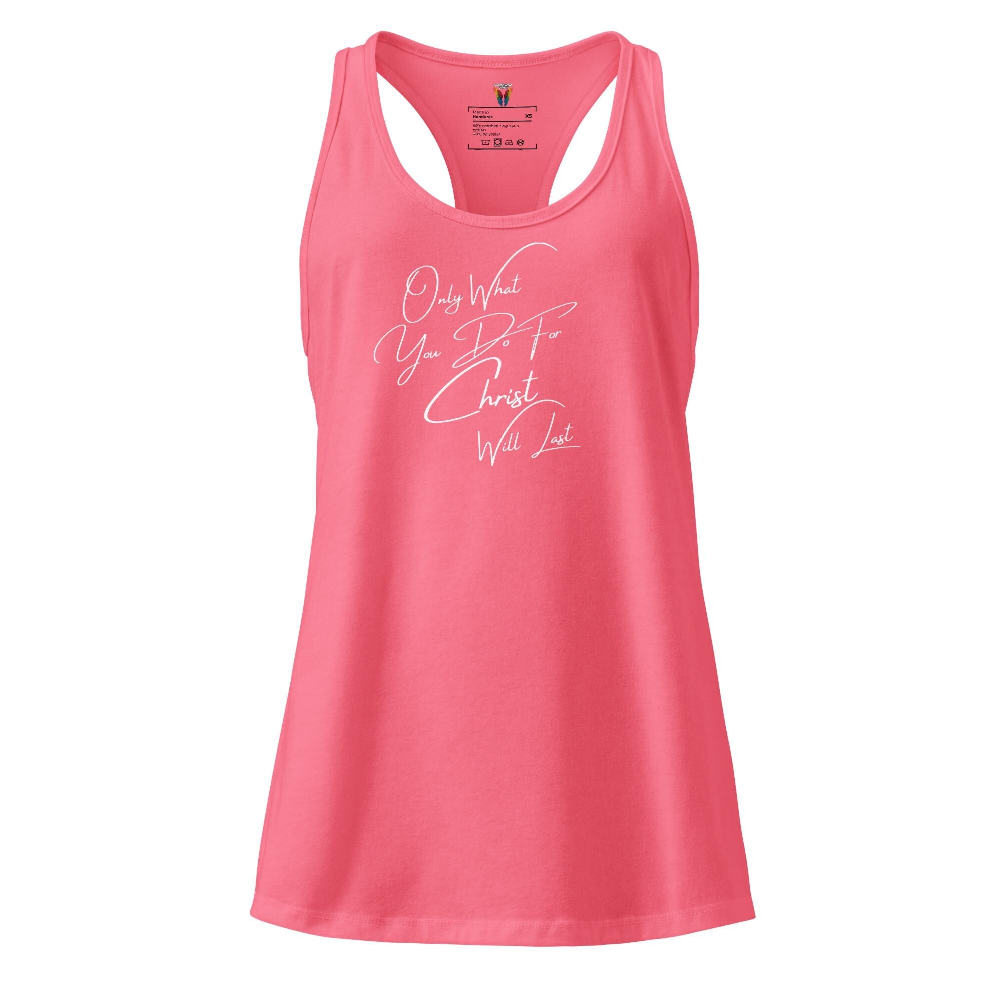 Only What You Do For Christ Will Last - Women's Tank