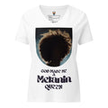 God Made Me A Melanin Queen - Women’s Tee