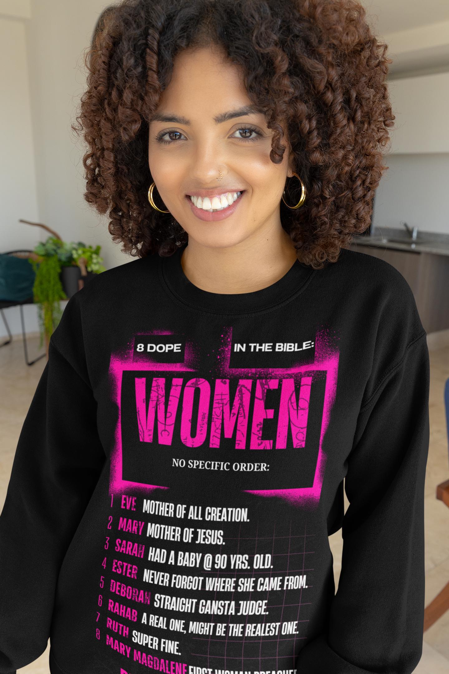8 Dope Women In The Bible - Women's Sweatshirt