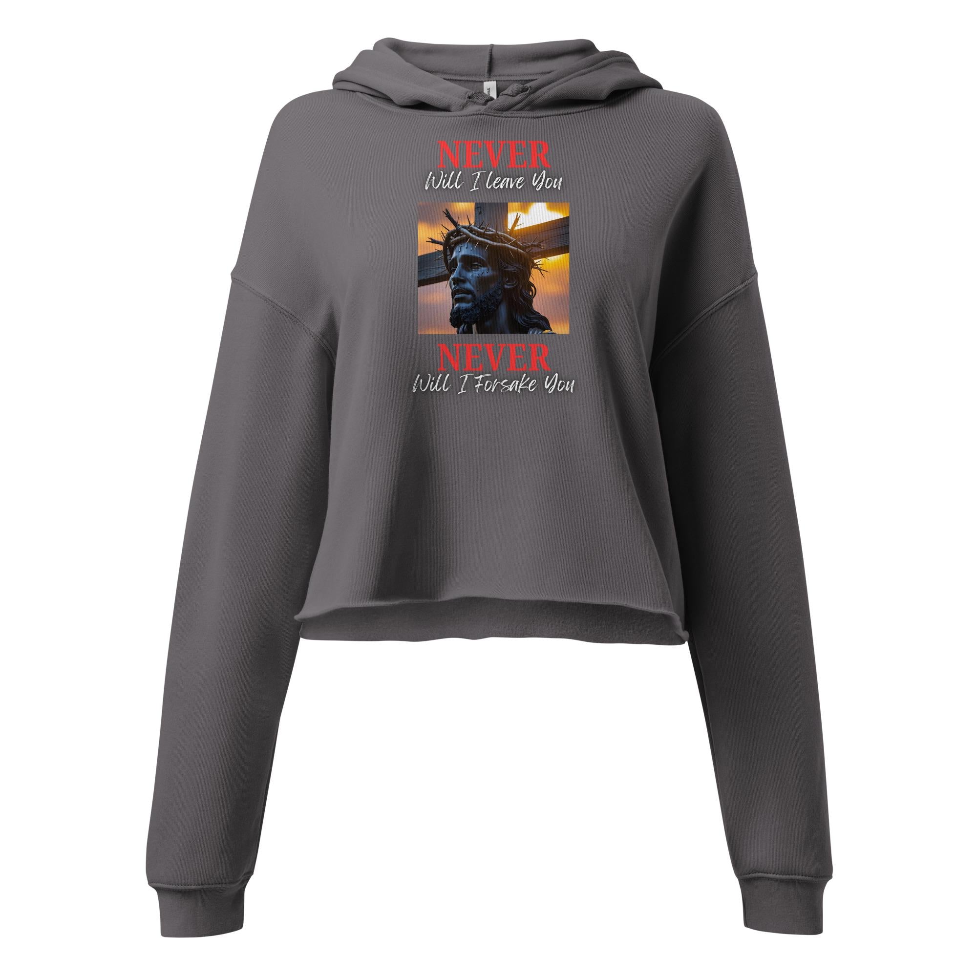 Never Will I Leave Forsake You - Women's Crop Hoodie