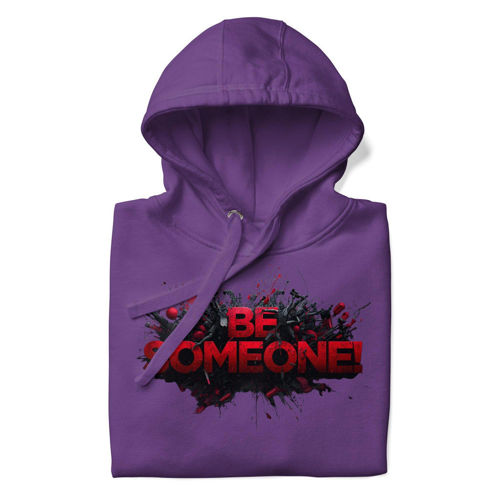 Be Someone - Unisex Hoodie