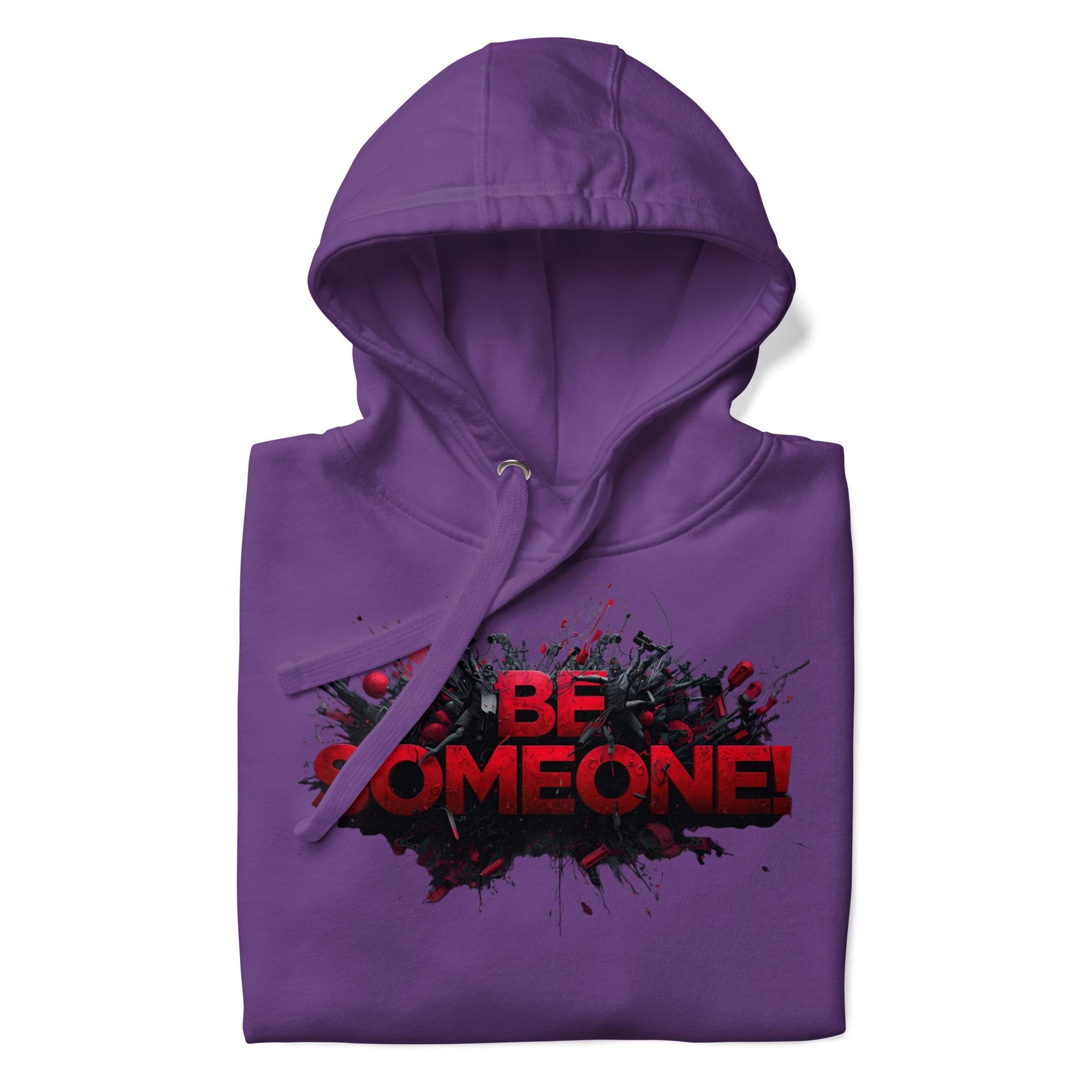 Be Someone - Unisex Hoodie